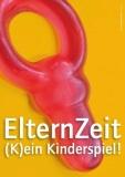 Elternzeit (K)ein Kinderspiel